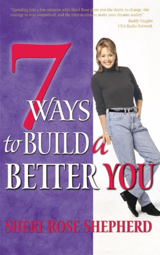 7 Ways To Build A Better You (Audio Cassette) - Sheri Rose Shepherd